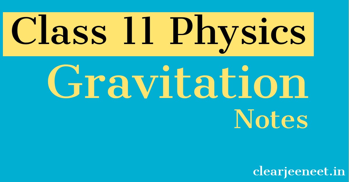 Read more about the article Gravitation | Class 11 Physics Notes for JEE/NEET PDF Download